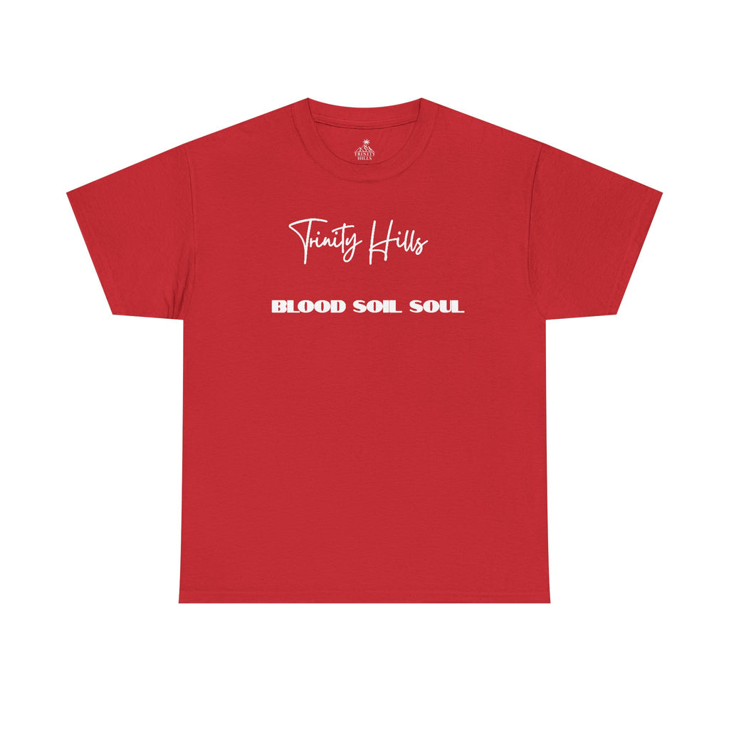 Trinity Hills Blood, Soil, Soul Tee