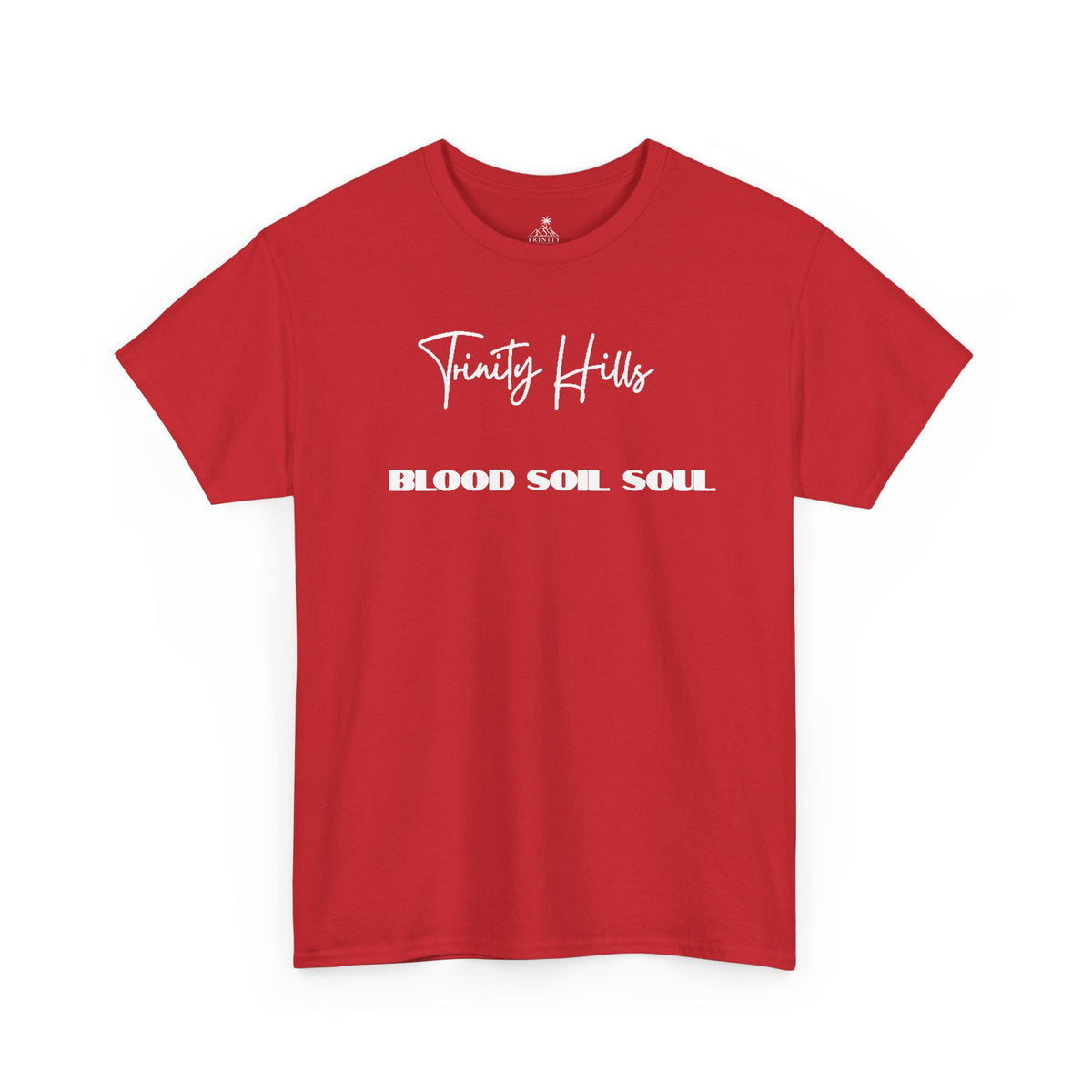 Trinity Hills Blood, Soil, Soul Tee