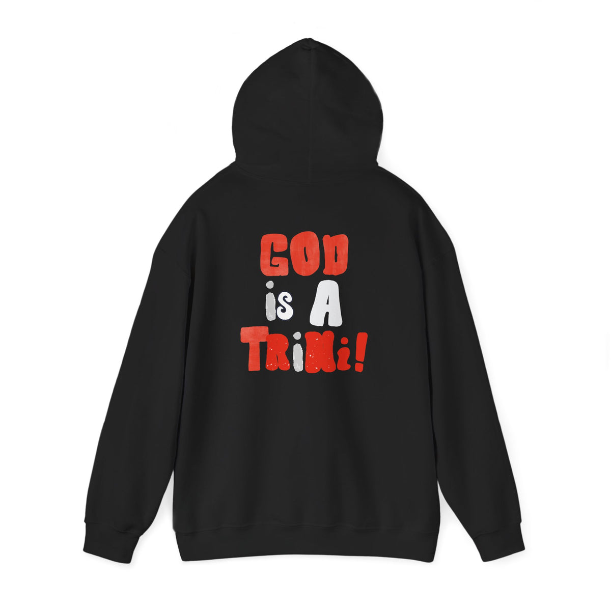 Trinity Hoodie — "God is a Trin Pullover"
