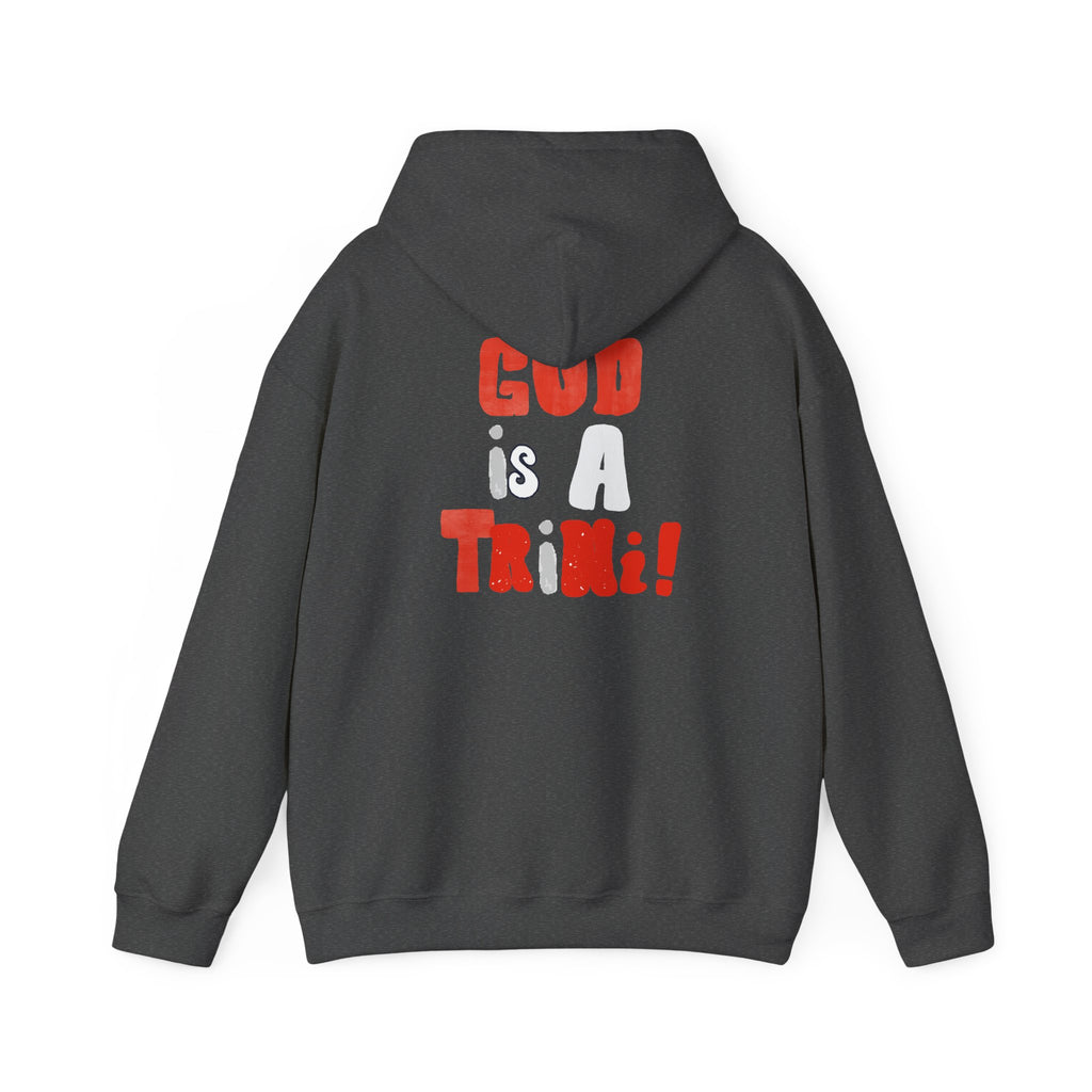 Trinity Hoodie — "God is a Trin Pullover"