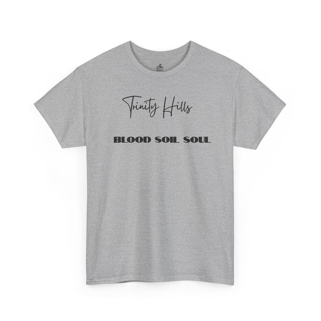 Trinity Hills Blood, Soil, Soul Tee