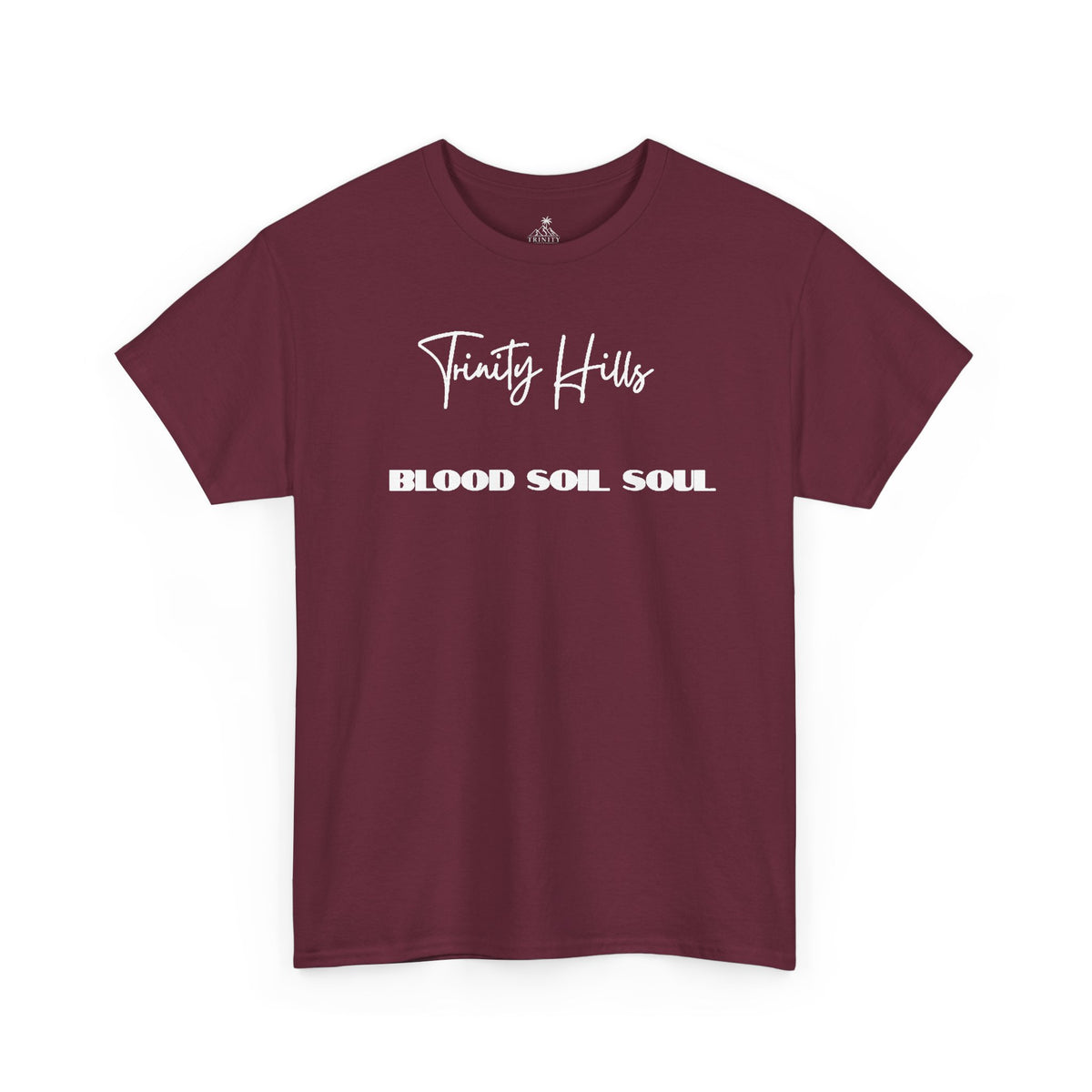 Trinity Hills Blood, Soil, Soul Tee