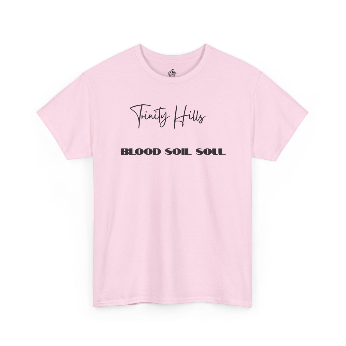 Trinity Hills Blood, Soil, Soul Tee