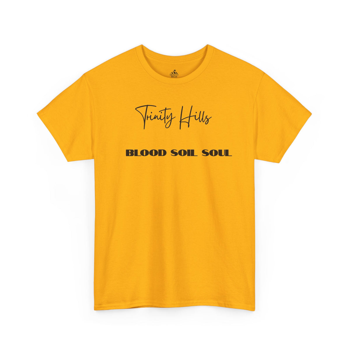 Trinity Hills Blood, Soil, Soul Tee