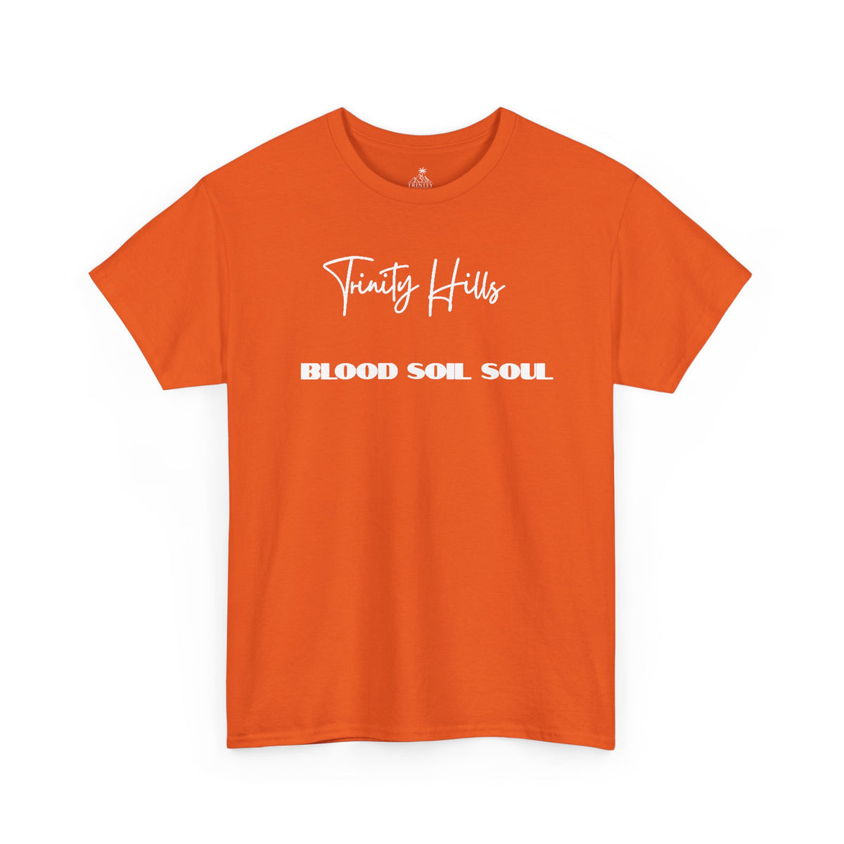 Trinity Hills Blood, Soil, Soul Tee