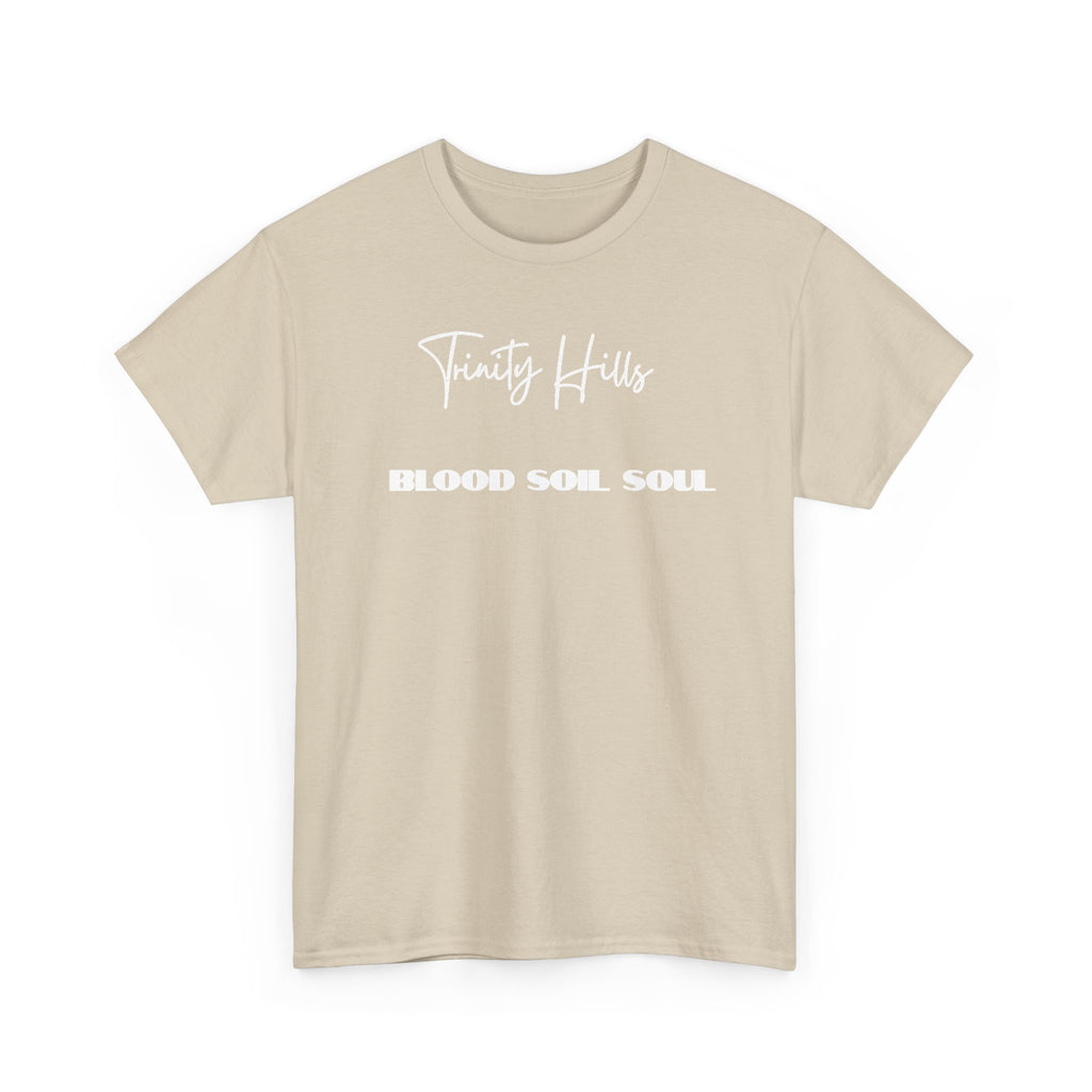 Trinity Hills Blood, Soil, Soul Tee